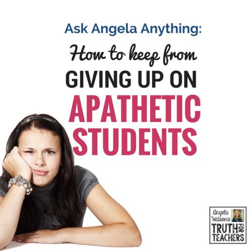 How to keep from giving up on apathetic students