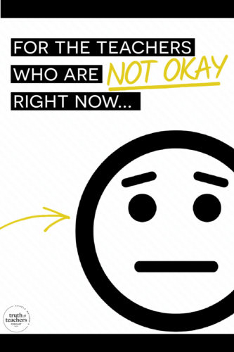 For the teachers who are not okay right now...